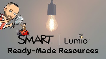 Lumio by SMART | Save Time with Ready-Made Resources