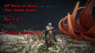 OP Rivers of Blood Elden Ring 1.10 Full Guide Part 2 of 2 @oi_ocelot_io7864