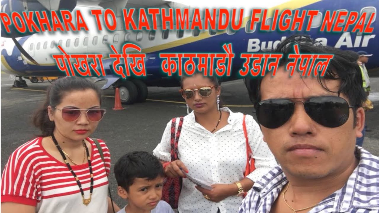 Pokhara to Kathamandu...land in Tribhuwan International Airport