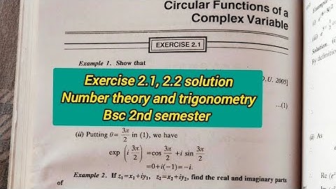Chapter 2 circular functions of a complex variable exercise 2.1,2.2 solution bsc 2nd number theory