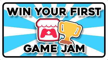 How to WIN your FIRST GAME JAM