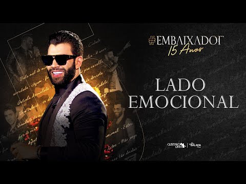Gusttavo Lima -  Lado Emocional #Embaixador15Anos