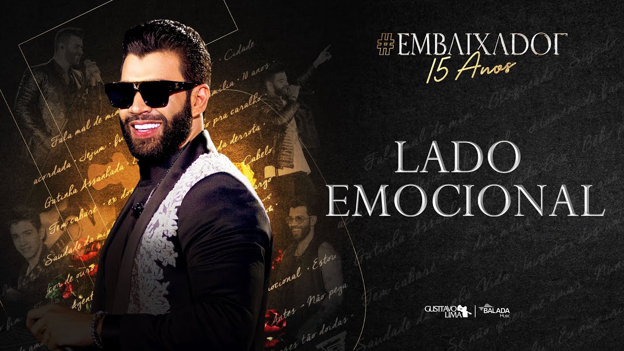 Gusttavo Lima –  Lado Emocional #Embaixador15Anos