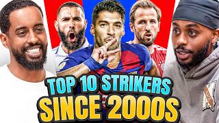 DEBATE: Our Top 10 BEST Strikers Since 2000!