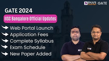 GATE 2024 | IISC Bangalore Official Updates | Web Portal Launch and Many More | BYJU