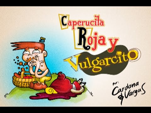 Caperucita Roja Vulgarcito Canal De Cardoto Youtube