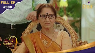Meri Aashiqui Tum Se Hi | Shocking Kidnapping Twist! Ranveer's Secret Message! | Full Ep - 300