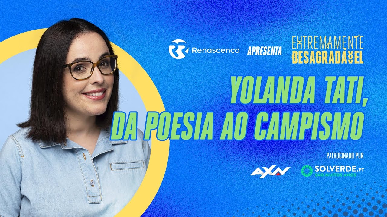 Yolanda Tati, da Poesia ao Campismo - Extremamente Desagradável