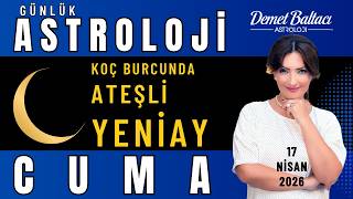 17 Nisan A Burçlar Yeni̇ay Dikkat Koç Burcunda ̇ Yeni̇ay