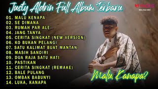 JUSTY ALDRIN 'MALU, KANAPA?' |FULL ALBUM 2023