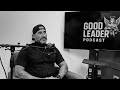 Dealing with Fear   The Good Leader Podcast with John Martinez