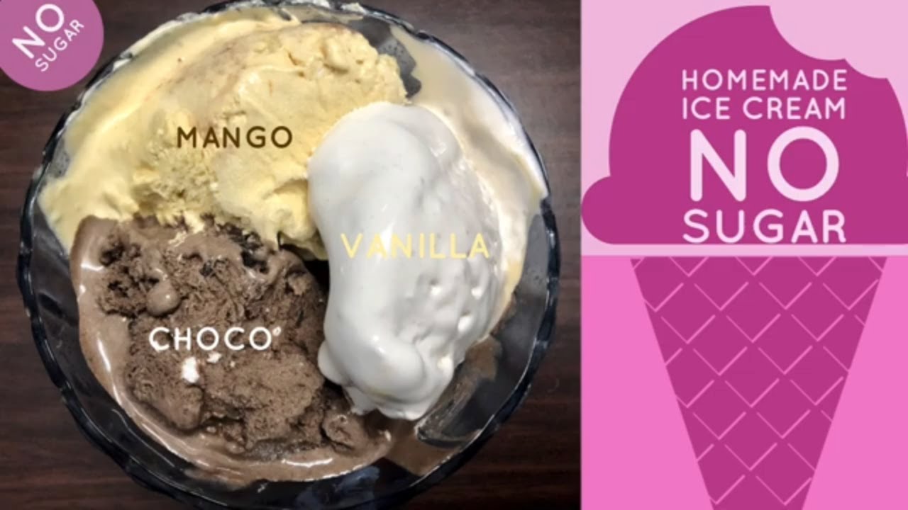 Ice creams WITHOUT sugar at home for Kids & Elders -Vanilla, Chocolate ...