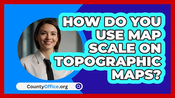How Do You Use Map Scale On Topographic Maps? - CountyOffice.org