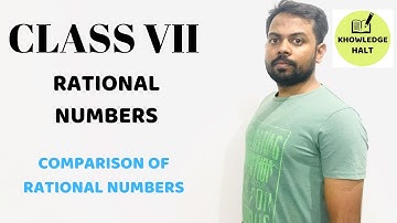 "RATIONAL NUMBERS" | Chapter 9 | Comparison | Class 7 | KNOWLEDGE HALT