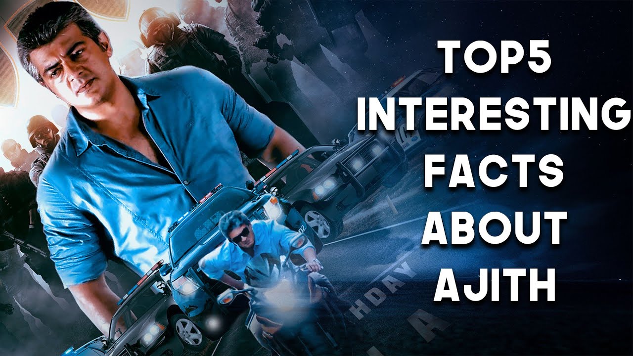 Top 5 Interesting facts about Thala Ajith | 