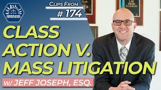 Class Action v. Mass Litigation