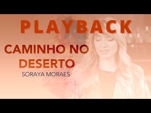 CAMINHO NO DESERTO ○ Soraya Moraes  🎶🎶 #Letra 🎶🎶 Estás aqui