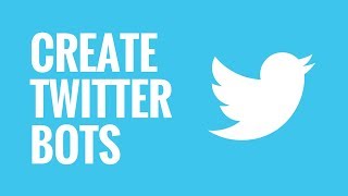 How to Create Twitter Bots screenshot 5