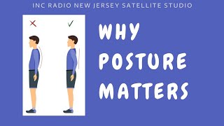 Why Posture Matters | INCRadio New Jersey