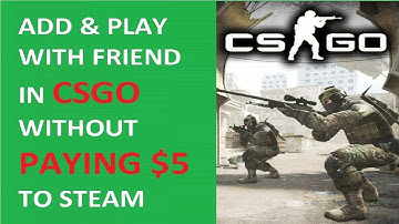 How to add friends in CSGO without having a buy steam account