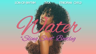 TYLA - WATER (SLING SHOT BOOTLEG) | 3 STEP REMIX | AFRO HOUSE | Ethiopian Chyld | Son-Of-Rhythm