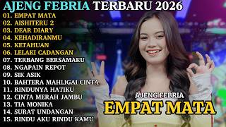 Empat Mata  Aishiteru 2  Ajeng Febria  Ajeng Febria  Album Terbaru 2026