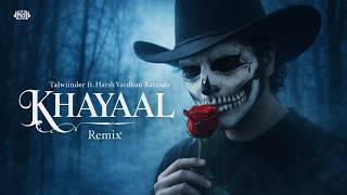 Khayaal Remix | Talwiinder | NDS | Harsh Vardhan Raizada ft. MRA | Khayal Song | Viral Song