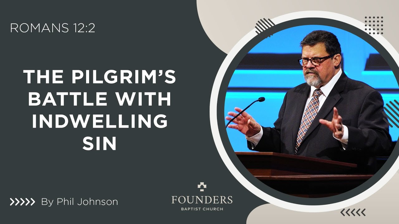 Фил Джонсон: Борьба пилигрима с внутренним грехом | Истина в любви 2026