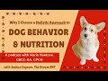 A Holistic Approach to Dog Behavior & Nutrition