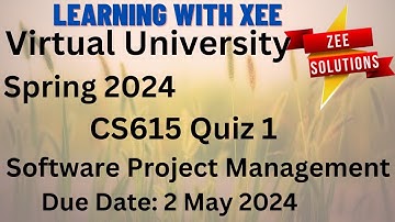 CS615 Software Project Management Quiz 1 Spring 2024 Virtual University of Pakistan