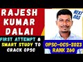 🎙️ Topper’s Talk with Rajesh Kumar Dalai - (Rank - 260, OPSC- OCS -2023) | NEXT OAS | OPSC OAS #oas