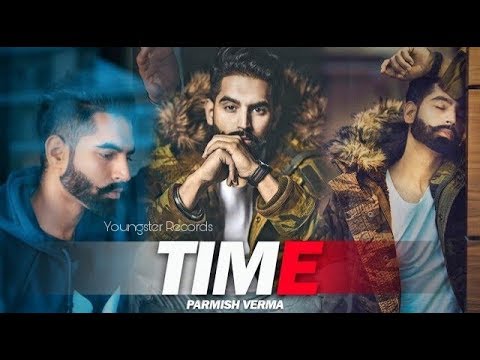 time-(full-song)-|-parmish-verma-|-a-success-story-|-new-punjabi-video-2018