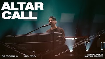 Altar Call (Feat. Henry Seeley) // The Belonging Co