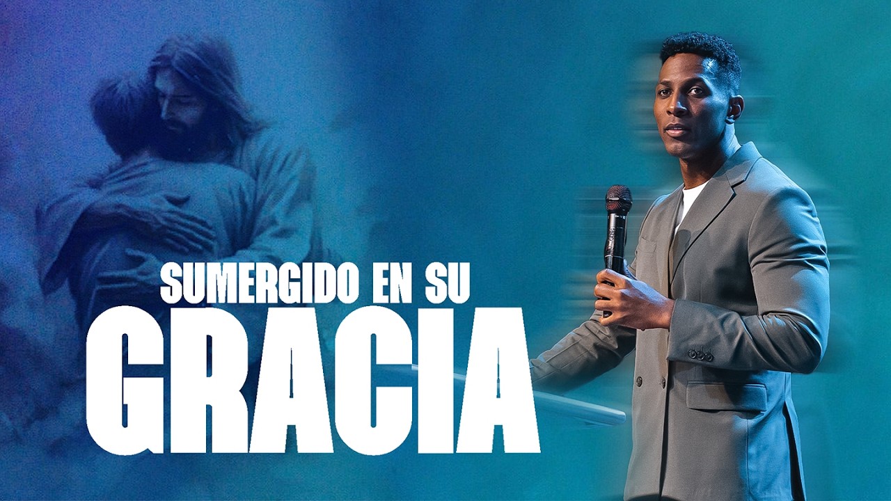 SUMERGIDO EN SU GRACIA | Pastor Moisés Bell