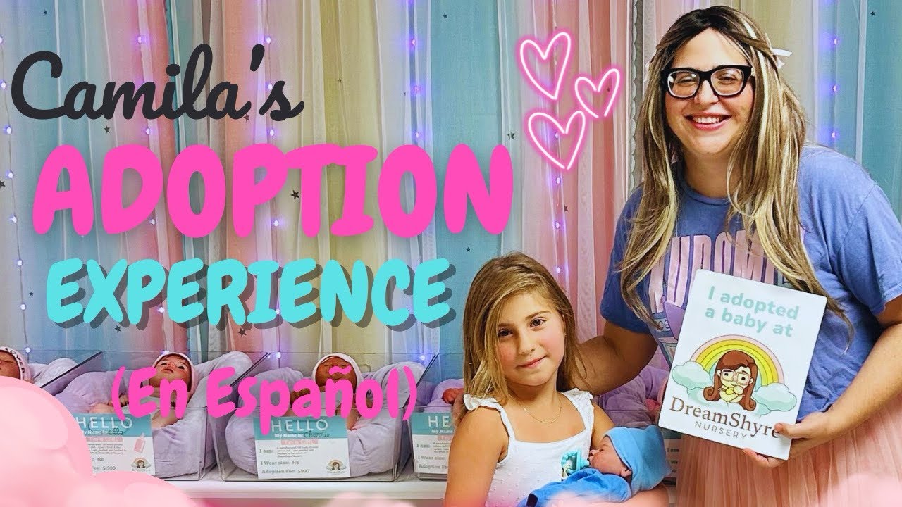 Camila’s In Person Adoption (En Espanol) - Adopción de Muñeca - Muñeca de silicona - DreamShyre