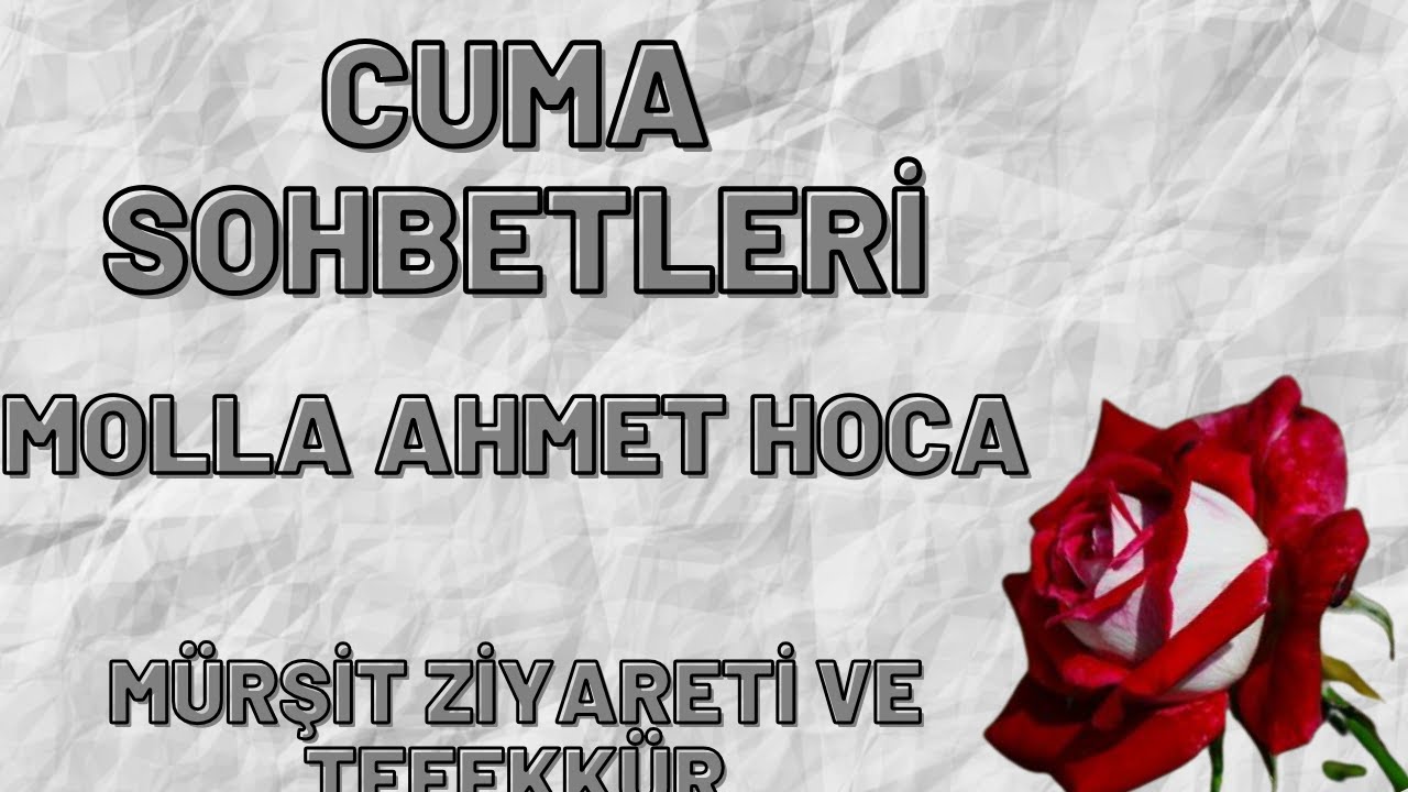 MOLLA AHMET HOCA - MÜRŞİT ZİYARETİ VE TEFEKKÜR