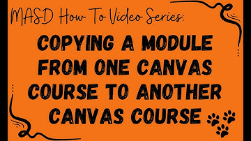 How To - Copying a Module from One Canvas Course to Another Canvas Course