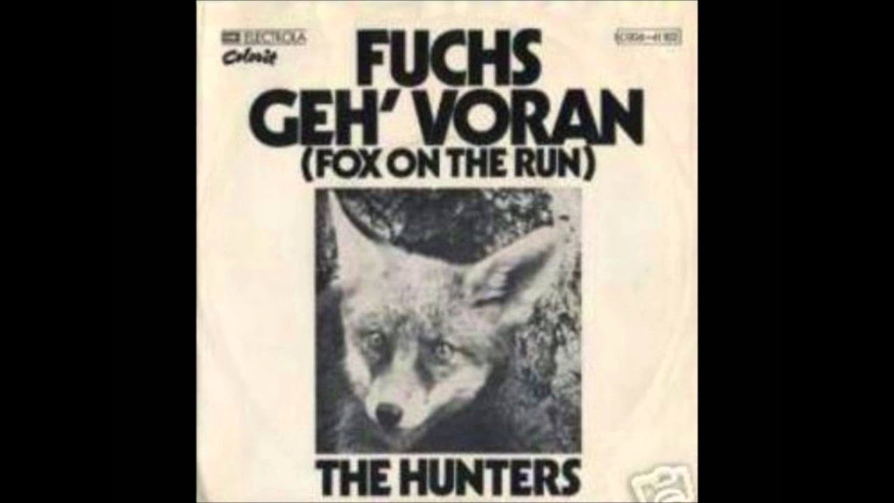 The Hunters - Fuchs Geh' Voran (Fox On The Run)