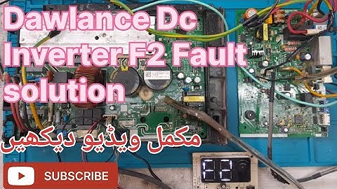 F2 In Dawlance Dc Inverter|F2 in DC Inverter PCB|How to solve F2 Problem in DC Inverter