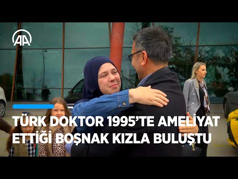 Türk doktor, Bosna Savaşı'nda ameliyat ettiği Boşnak kızla 27 yıl sonra buluştu