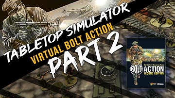 Playing Virtual Bolt Action with Tabletop Simulator Part 2