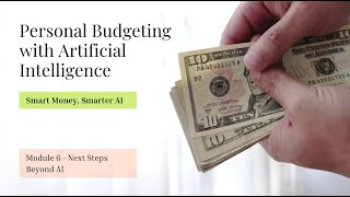 Smart Money, Smarter AI - Module 6 - Next Steps Beyond AI screenshot 5