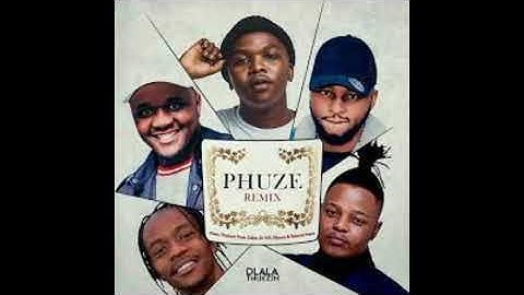 Dlala Thukzin - Phuze Remix feat  Zaba, Sir Trill, Mpura & Rascoe Kaos