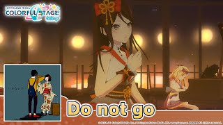 HATSUNE MIKU: COLORFUL STAGE! - Do not go by sohta 3D  performed by Leo/need