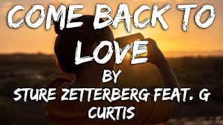 Come Back To Love (Lyric Video) // Sture Zetterberg