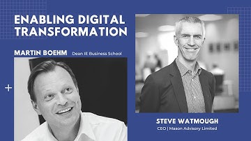 Enabling Digital Transformation | Martin Boehm speaks with Steve Watmough
