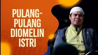 Video Pendek: Pulang-Pulang Diomelin Istri - Ustadz Ahmad Hudzaifah, BA