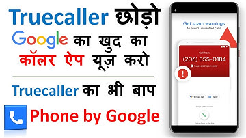 Google Phone App - best alternative for truecaller | Phone by Google | best caller id app for mobile