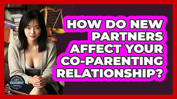 How Do New Partners Affect Your Co-parenting Relationship? - Get Divorce Answers