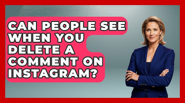 Can People See When You Delete A Comment On Instagram? - Everyday-Networking